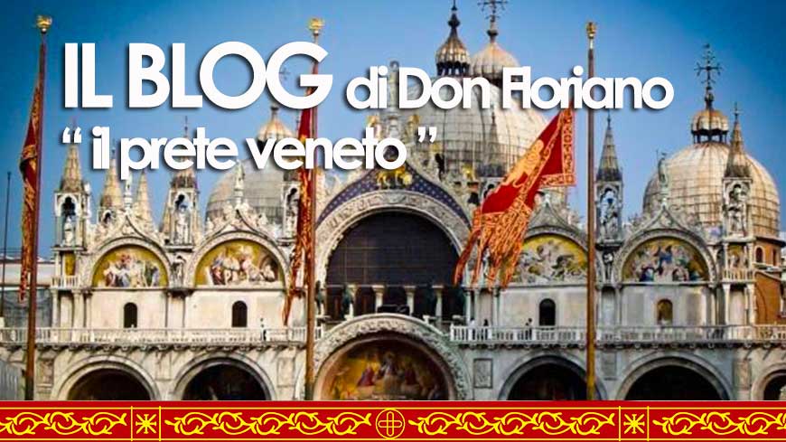 Don Floriano il "prete veneto" - Il Blog