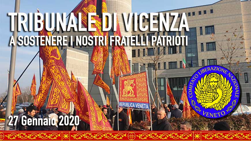 SOSTEGNO AI PATRIOTI VENETI AL TRIBUNALE DI VICENZA