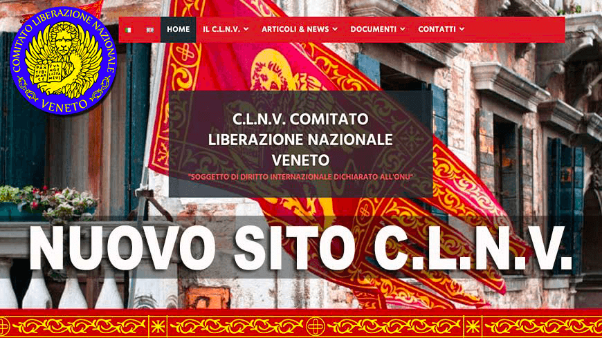 NEWS: NUOVO SITO INTERNET DEL COMITATO DI LIBERAZIONE NAZIONALE VENETO - C.L.N.V