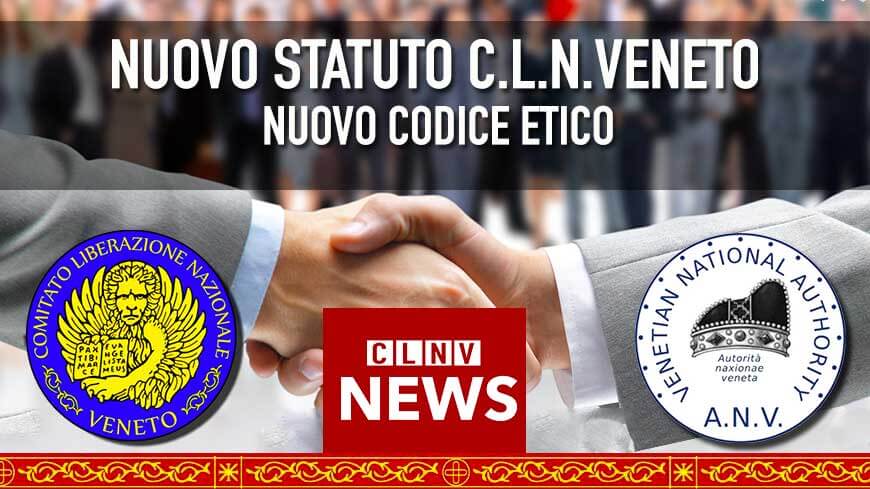 Nuovo Statuto e Codice Etico del C.L.N.Veneto