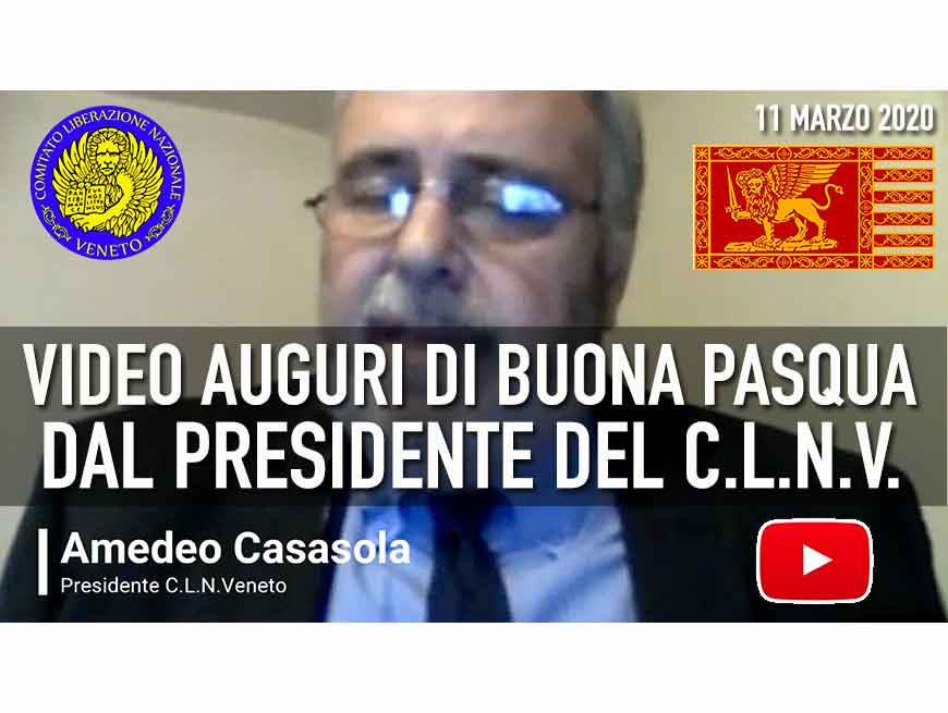 AUGURI DI BUONA PASQUA dal Presidente del C.L.N.Veneto