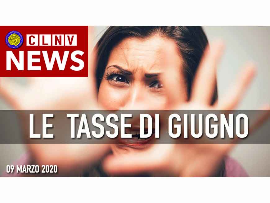 Prepariamoci: Le TASSE da pagare a giugno nonostante L'Emergenza.